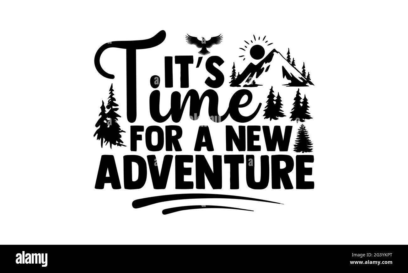 It's time for a new adventure Stock Photo