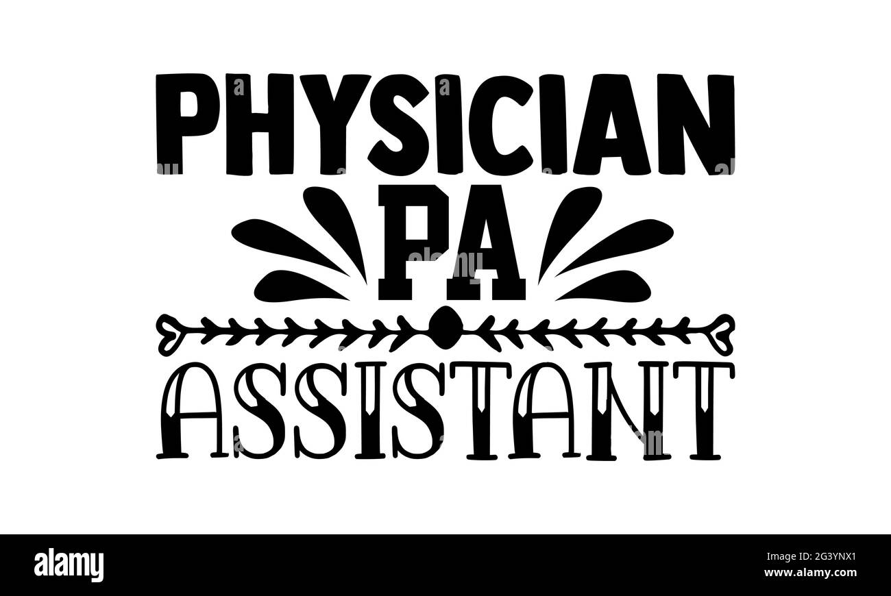 Physician pa assistant - physician t shirts design, Hand drawn ...