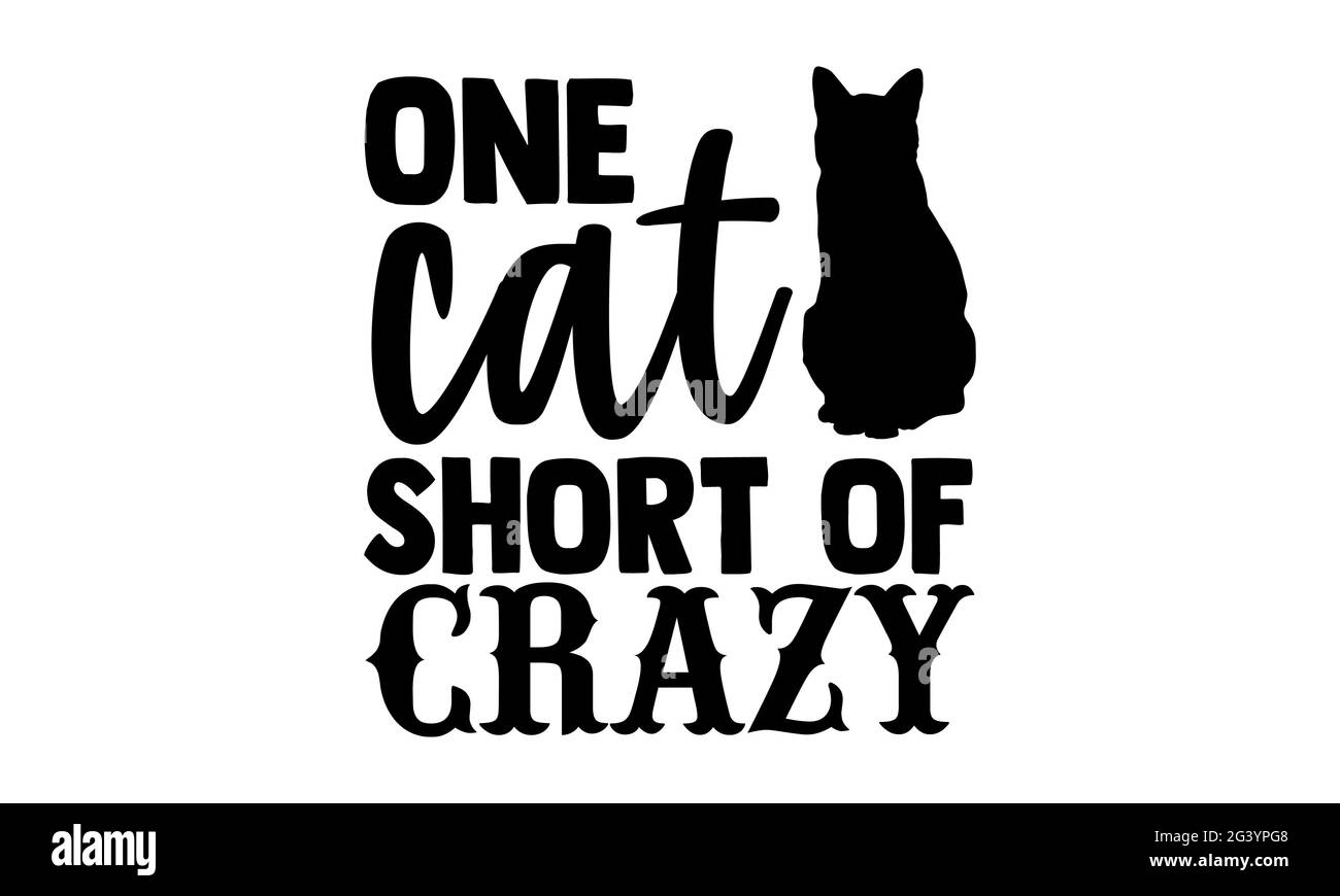 One cat short of crazy - veterinarian t shirts design, Hand drawn ...