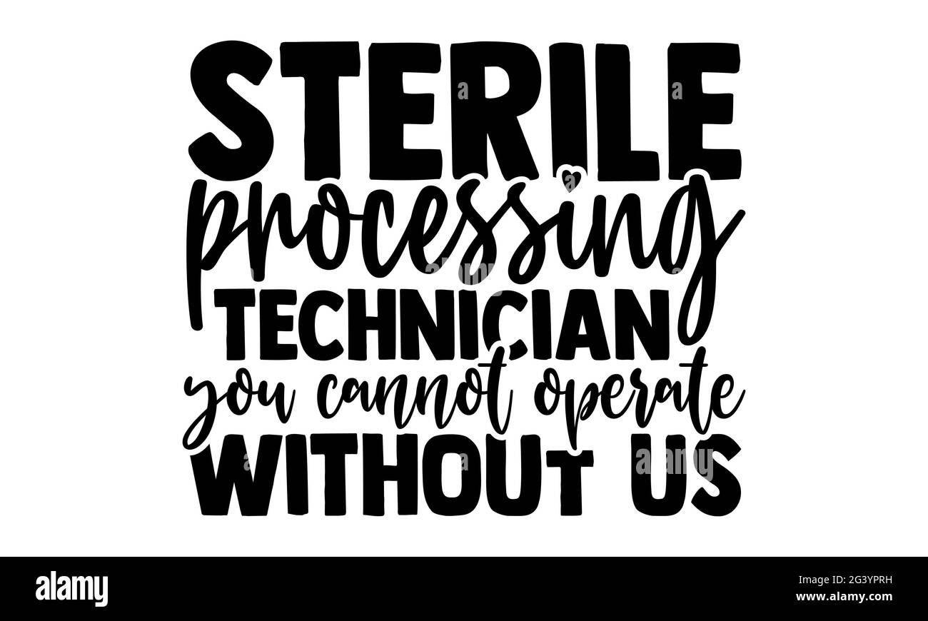 Sterile processing technician you cannot operate without us