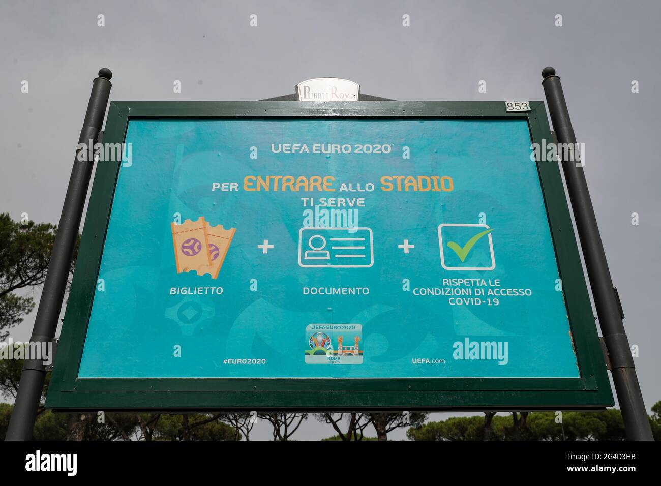 Rome, Italy, 20th June 2021. UEFA EURO 2020 signage outside the stadium gives indications on entry requirements prior to the UEFA Euro 2020 match at Stadio Olimpico, Rome. Picture credit should read: Jonathan Moscrop / Sportimage Stock Photo
