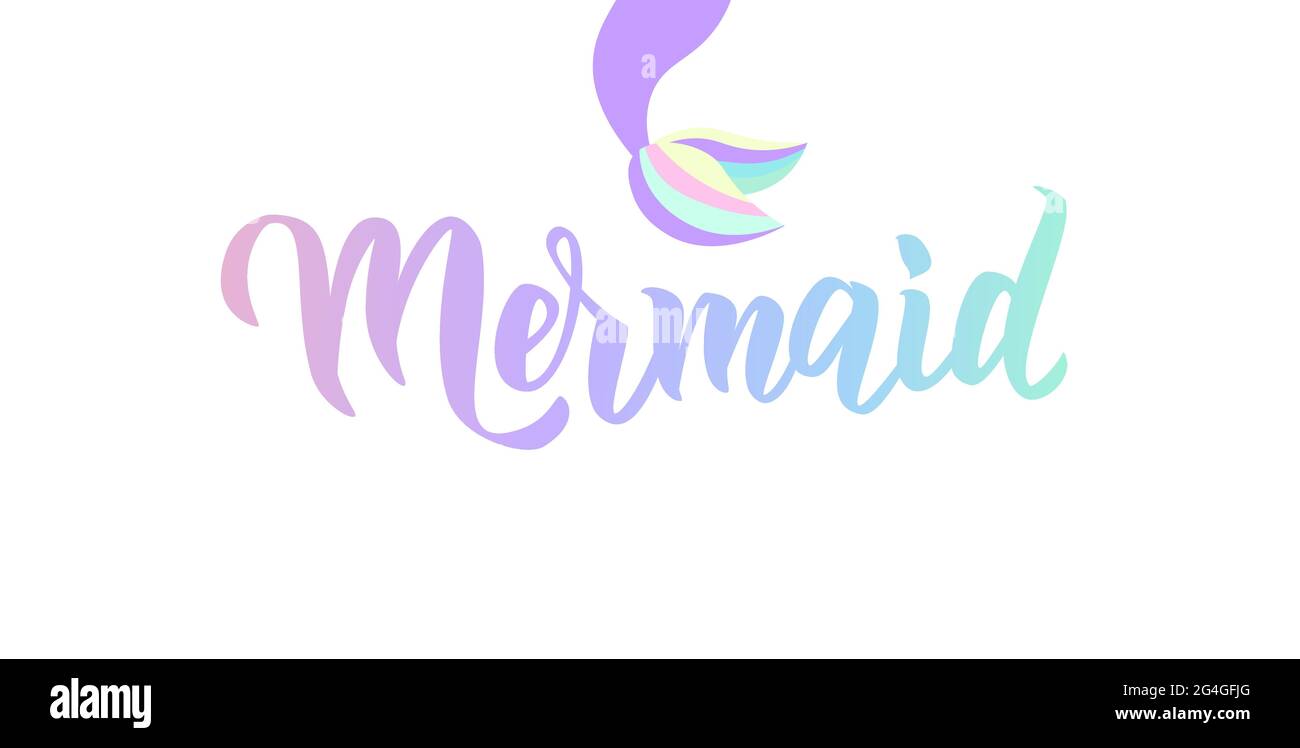 Mermaid hand lettering text. Typography for t-shirt design, birthday ...