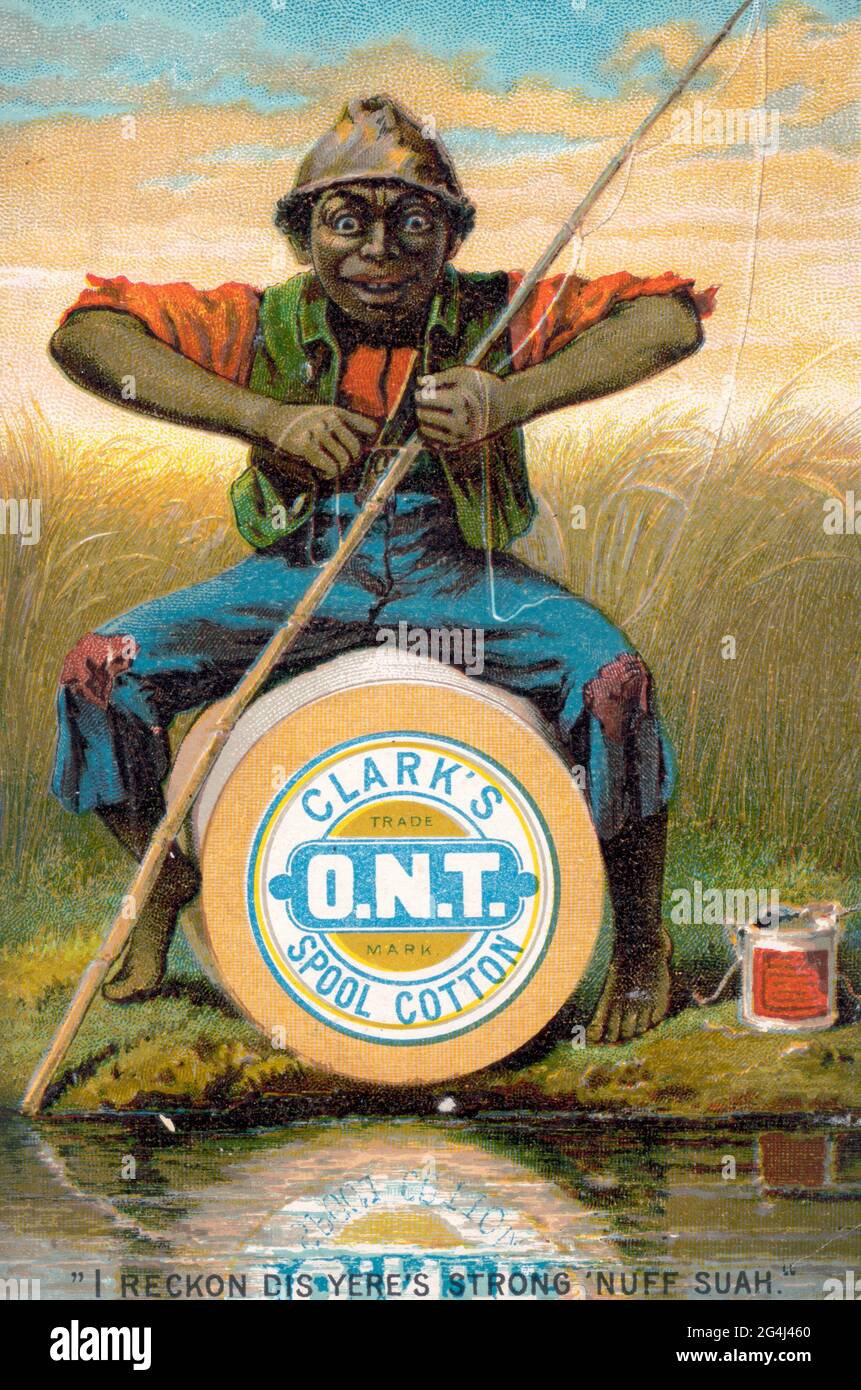 Clark's O.N.T. spool cotton trade mark - Print shows an African American man sitting on a large spool of Clark's spool cotton thread at the edge of a stream or lake; he is using the thread as fishing line for a fishing pole and is giving it a tug to test how strong it is, he says 'I reckon dis yere's strong 'nuff suah.' Stock Photo