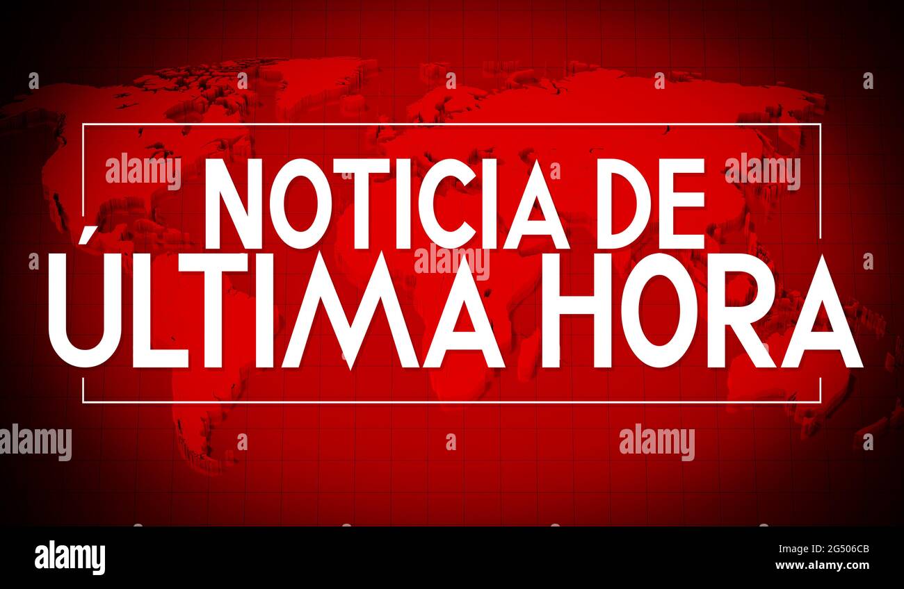 Noticia de ultima hora (Spanish) / Breaking news (English), world map in background - 3D illustration Stock Photo