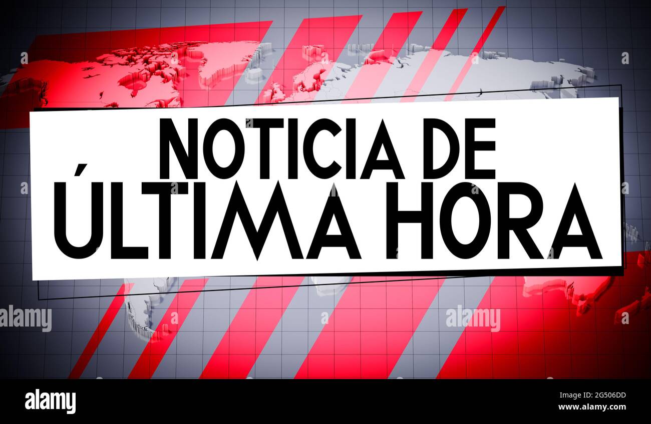 Noticia de ultima hora (Spanish) / Breaking news (English), world map in background - 3D illustration Stock Photo