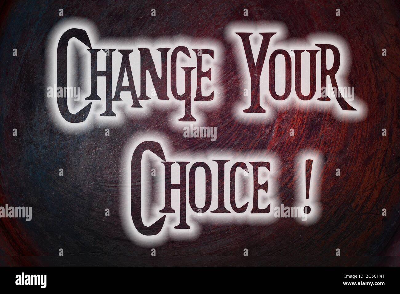 Change Your Choice Concept text on background Stock Photo - Alamy