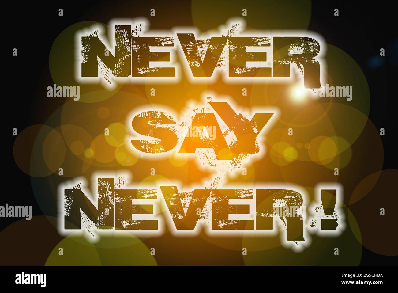 Never Say Never Concept text on background Stock Photo