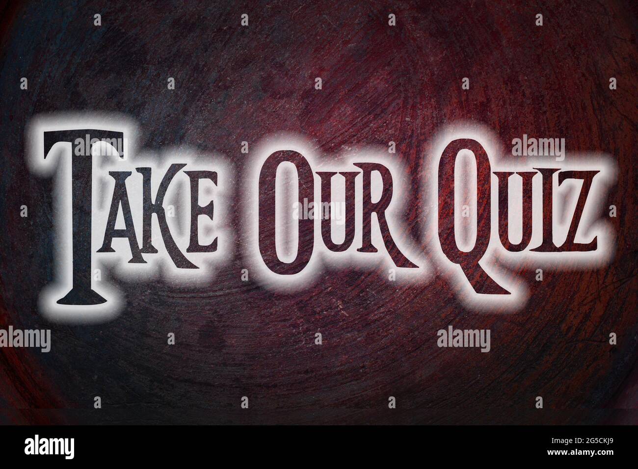 Take Our Quiz Concept text Stock Photo - Alamy