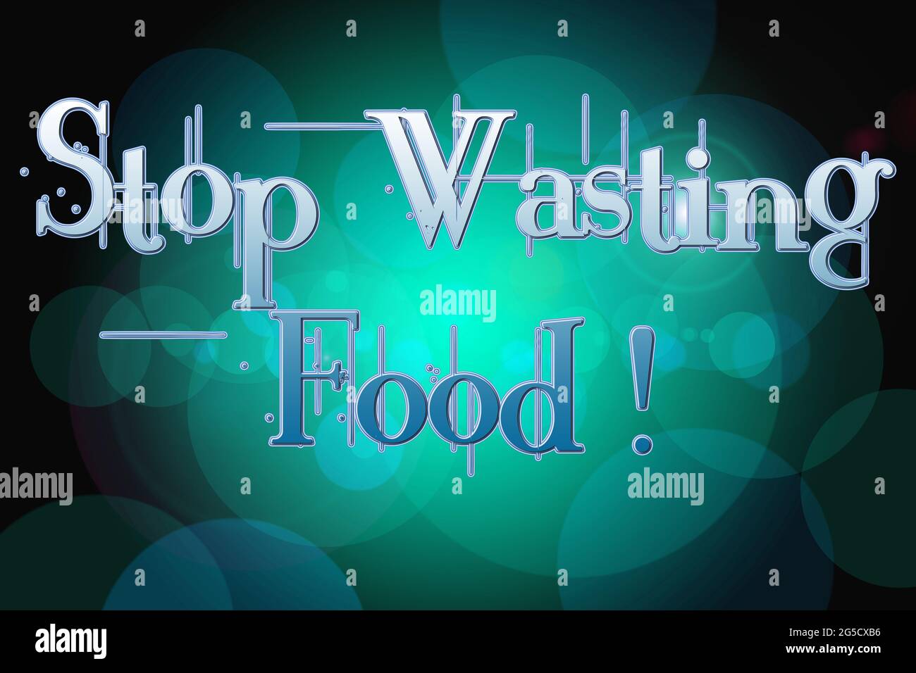 Stop Wasting Food Concept Text On Background Stock Photo Alamy