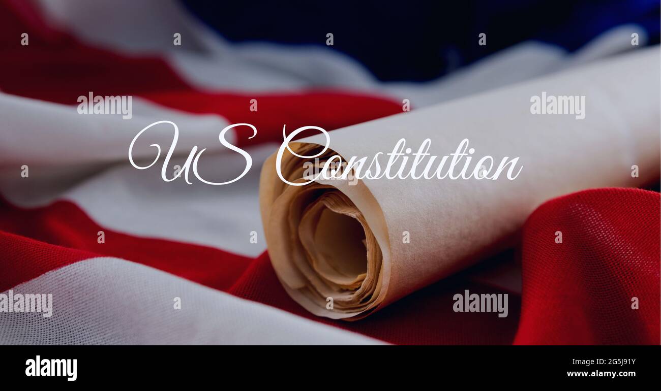 Composition of text us constitution, with scroll of antique documents on american flag Stock Photo
