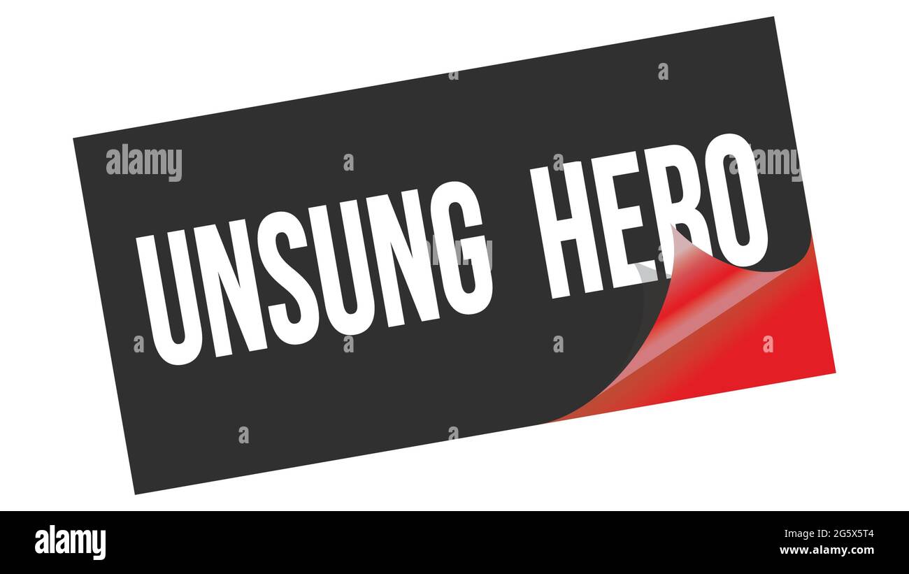 UNSUNG HERO text written on black red sticker stamp Stock Photo Alamy
