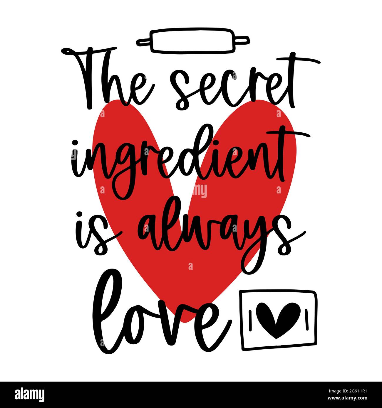 The secret ingredient is always love. Kitchen quote vector illustration Stock Vector Image & Art