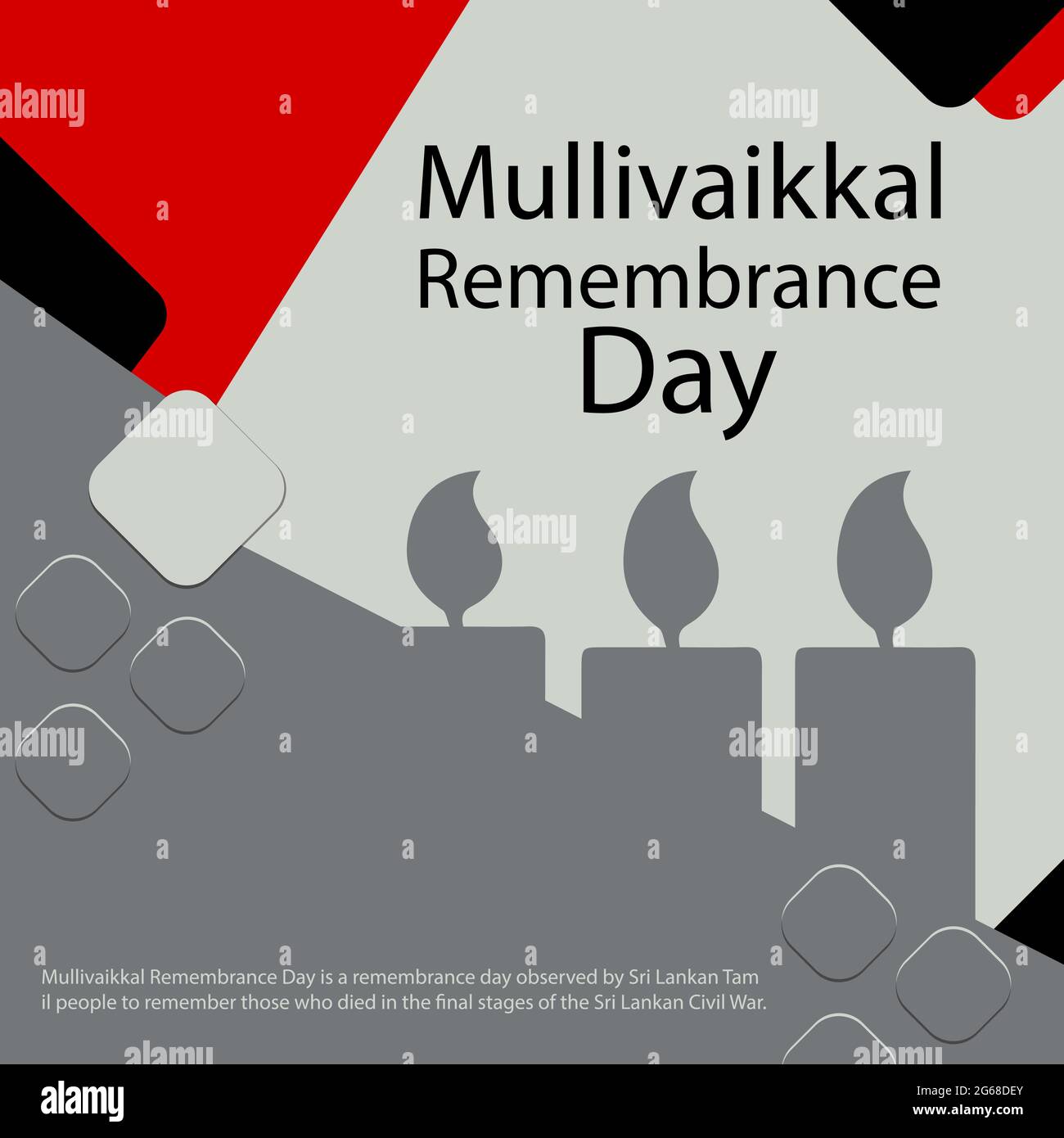 Mullivaikkal Remembrance Day is a remembrance day observed by Sri Lankan Tamil people to remember those who died in the final stages of the Sri Lankan Stock Vector