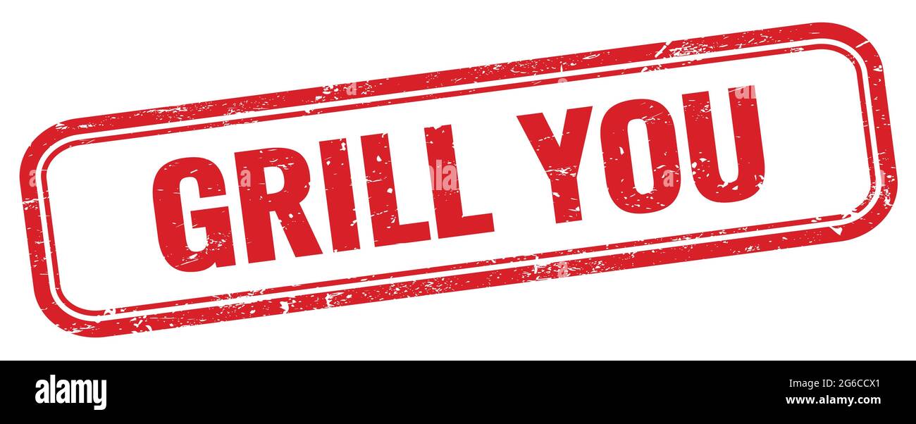 GRILL YOU text on red grungy rectangle stamp Stock Photo Alamy