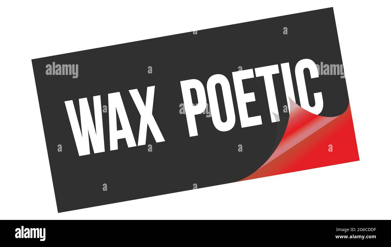 WAX POETIC text written on black red sticker stamp Stock Photo Alamy