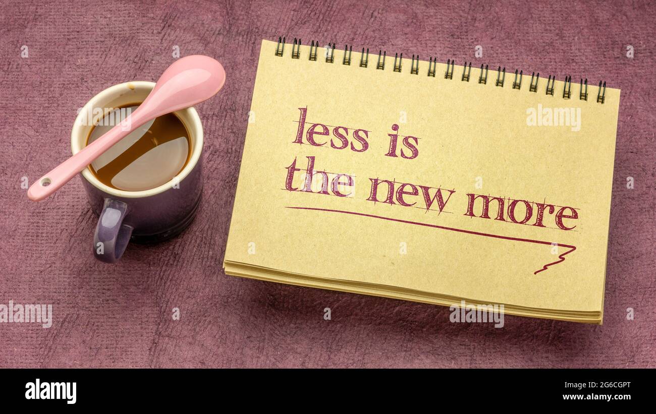 less is the new more - minimalism concept, handwriting in a spiral ...