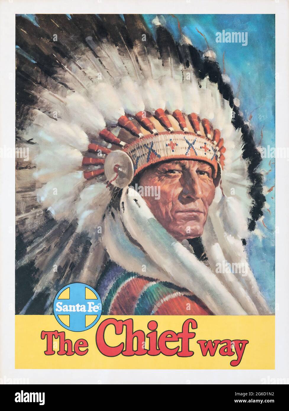 Travel poster: Santa Fe – The Chief Way (Atchison, Topeka, and Santa Fe Railway, c. 1947). Vintage railway poster. American indian chief with bonnet. Stock Photo
