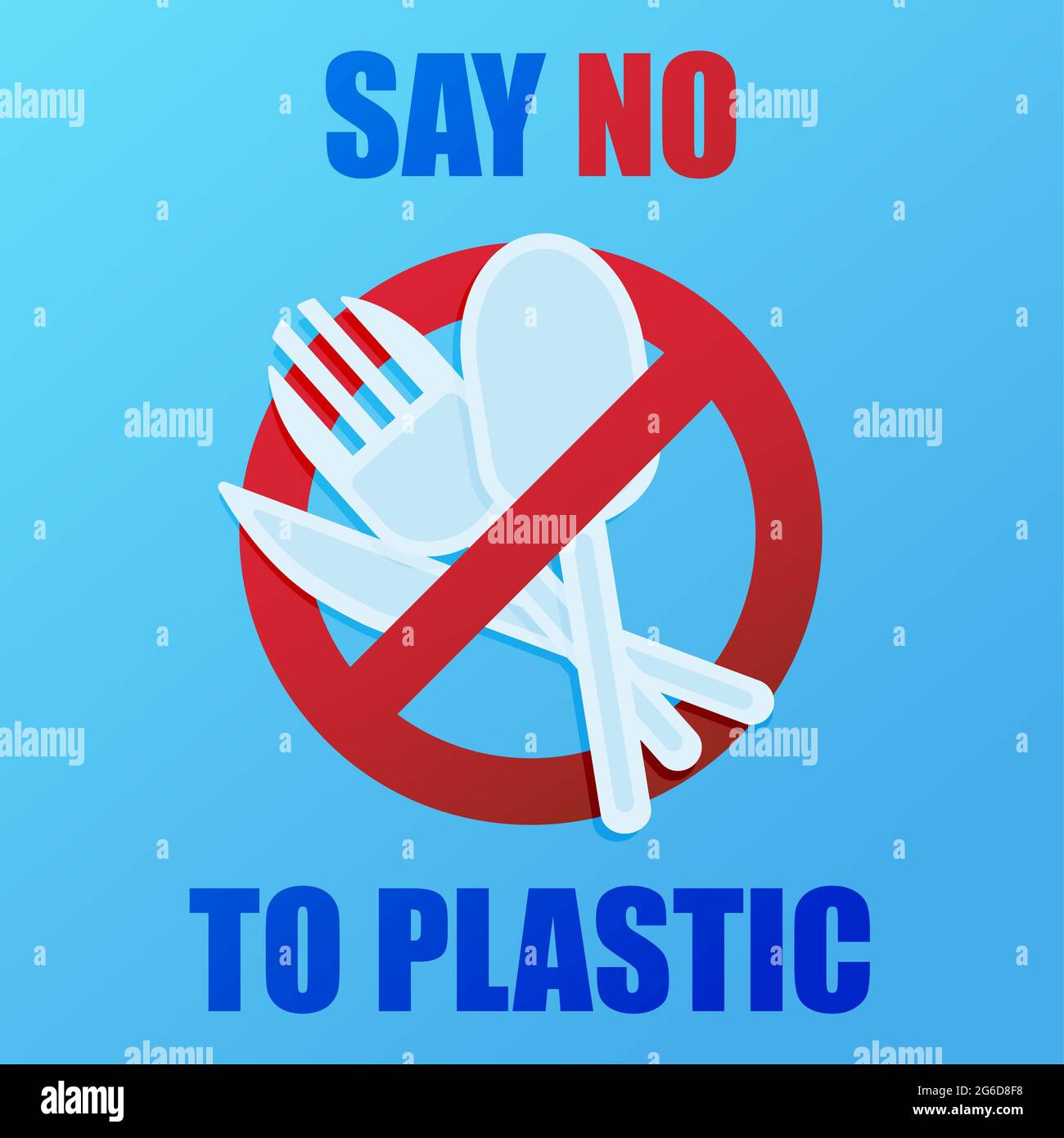 Say no to plastic. Environmental poster with text. Pollution problem concept. Prohibition sign. One use a plastic fork, spoon and knife to eat. Stock Photo