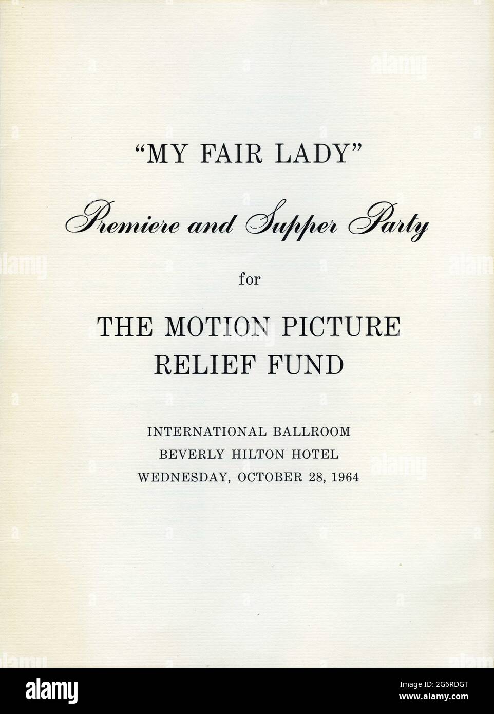 Front Cover of Programme for Guests at the Premiere and Supper Party for the Motion Picture Relief Fund at the International Ballroom of the Beverly Hilton Hotel on Wednesday October 28th 1964 following the Hollywood premiere of AUDREY HEPBURN and REX HARRISON in MY FAIR LADY 1964 director GEORGE CUKOR from the Broadway musical adapted from the play Pygmalion by George Bernard Shaw screenplay book and lyrics Alan Jay Lerner  music Frederick Loewe production design and costumes Cecil Beaton producer Jack L.Warner Warner Bros. Stock Photo