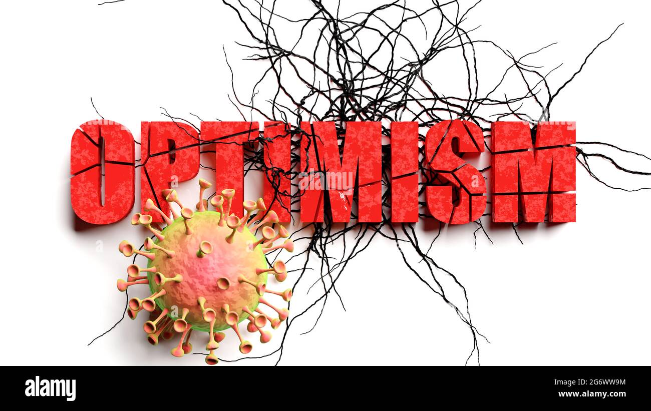 Degradation and optimism during covid pandemic, pictured as declining phrase optimism and a corona virus to symbolize current problems caused by epide Stock Photo