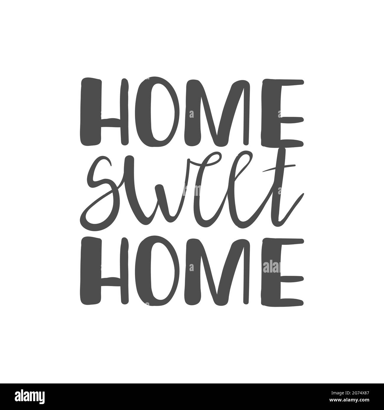 Handwritten slogan - home sweet home isolated on white background. Typography cozy design for print to poster, t shirt, banner, card, textile. Sweet h Stock Vector