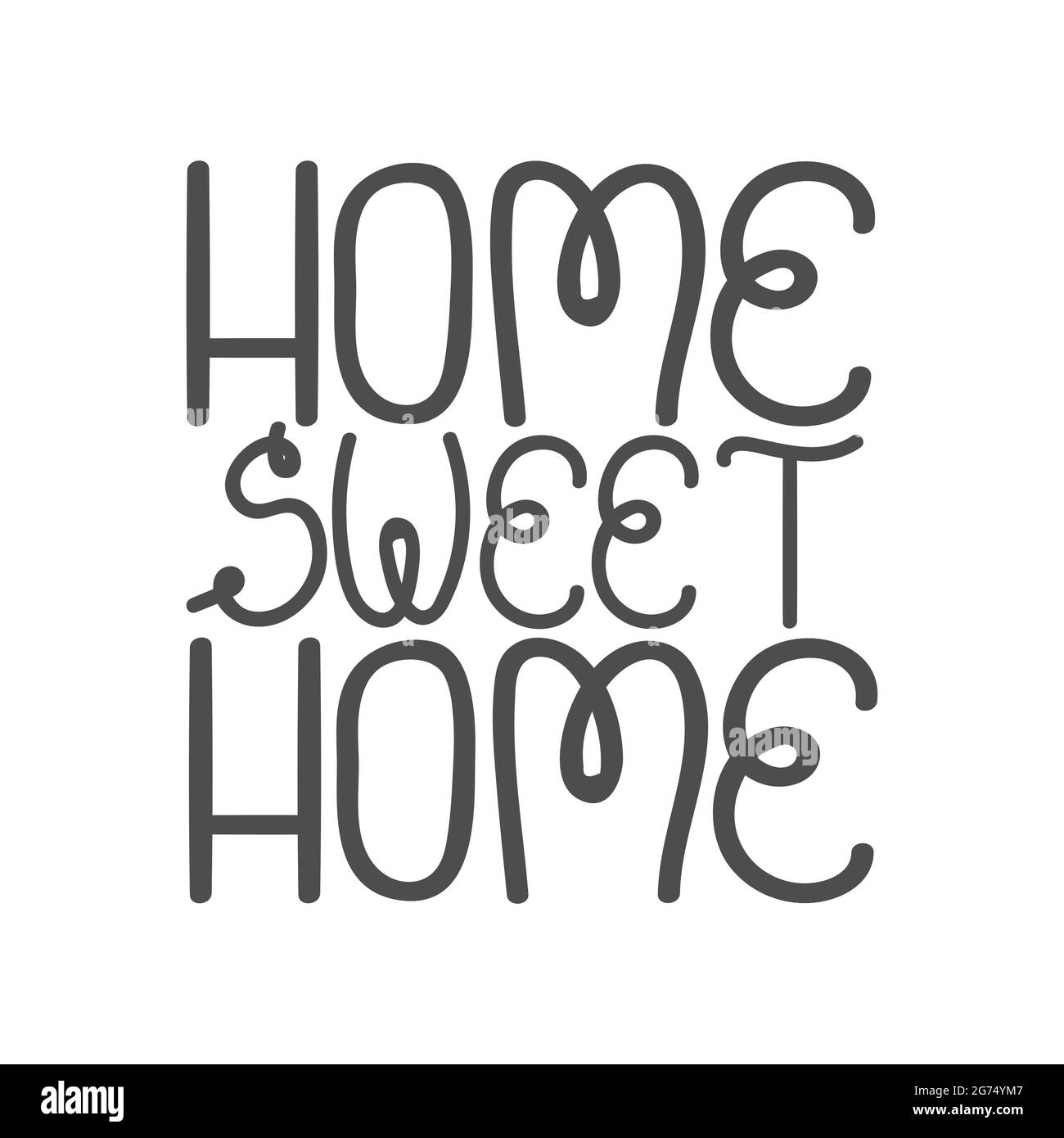 Handwritten slogan - home sweet home isolated on white background. Typography cozy design for print to poster, t shirt, banner, card, textile. Sweet h Stock Vector