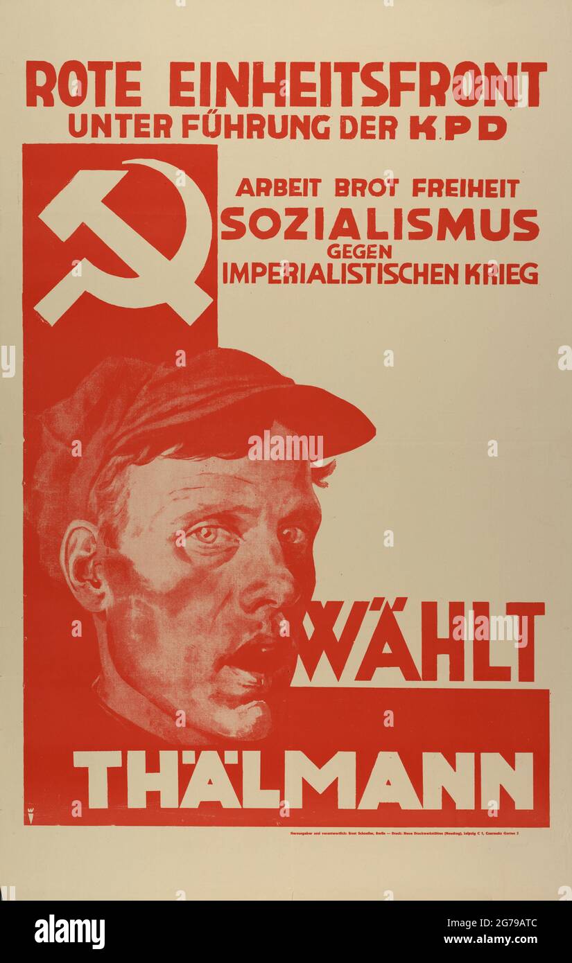 Red united front under the leadership of the KPD. Vote for Thälmann. Museum: PRIVATE COLLECTION. Author: ANONYMOUS. Stock Photo