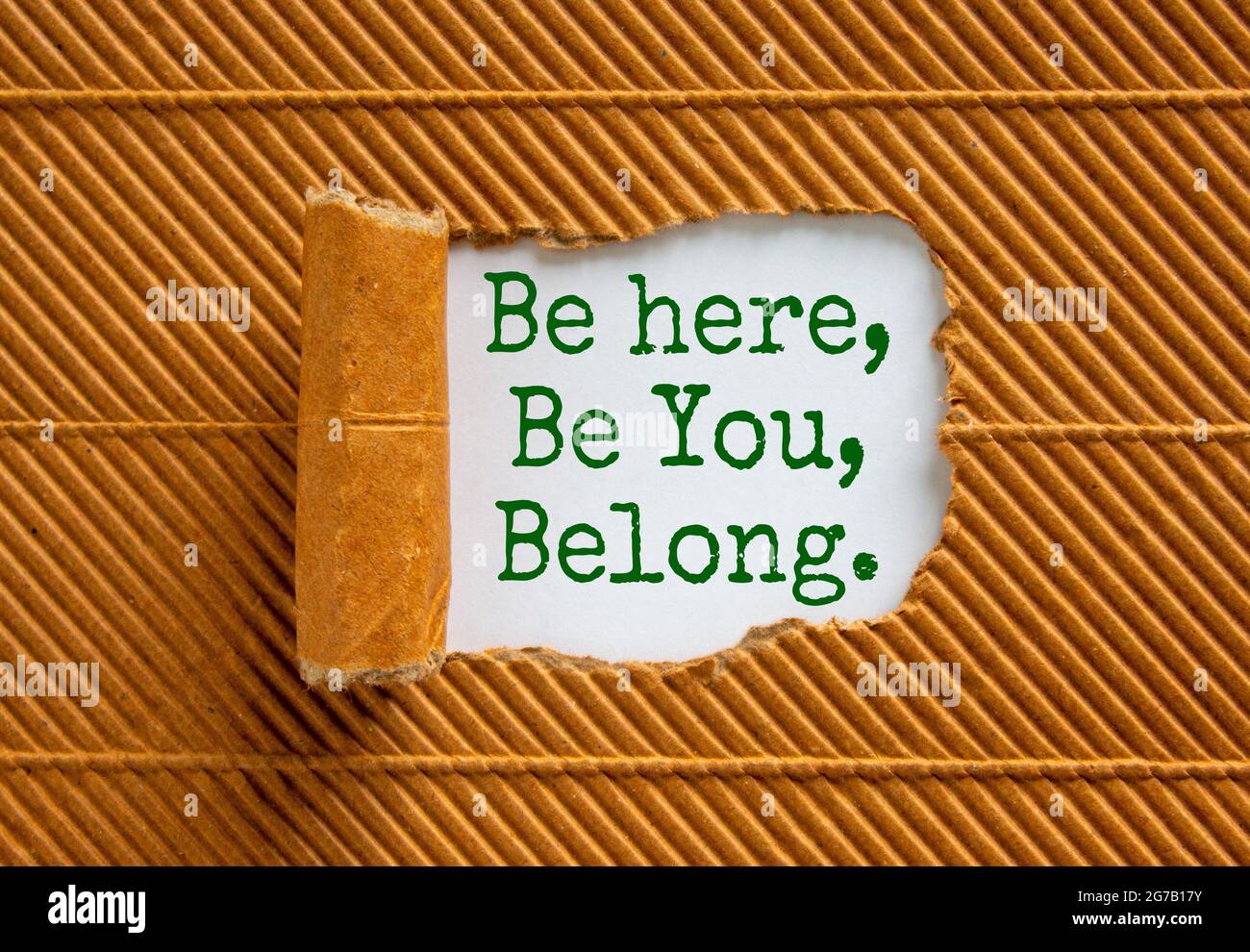 You belong here symbol. Words Be here, be you, belong appearing behind ...