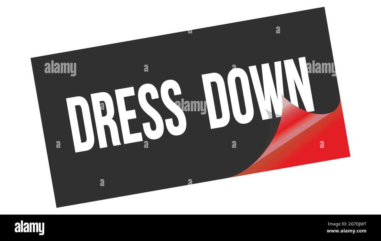 DRESS DOWN text written on black red sticker stamp Stock Photo Alamy