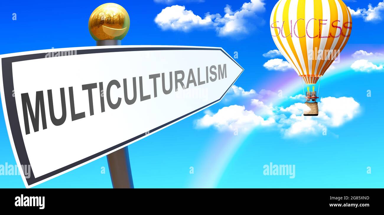 Multiculturalism leads to success - shown as a sign with a phrase Multiculturalism pointing at balloon in the sky with clouds to symbolize the meaning Stock Photo