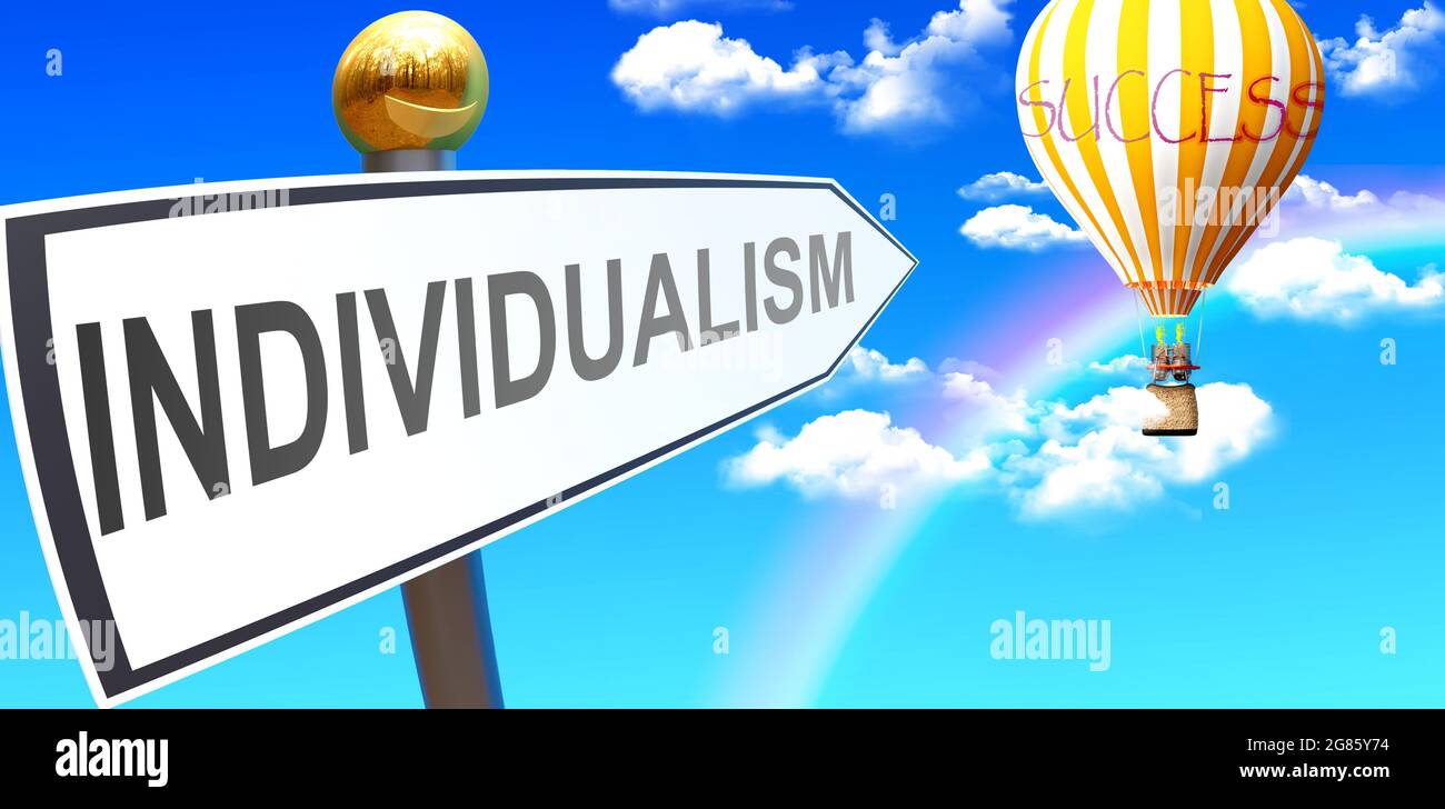 Individualism leads to success - shown as a sign with a phrase Individualism pointing at balloon in the sky with clouds to symbolize the meaning of In Stock Photo