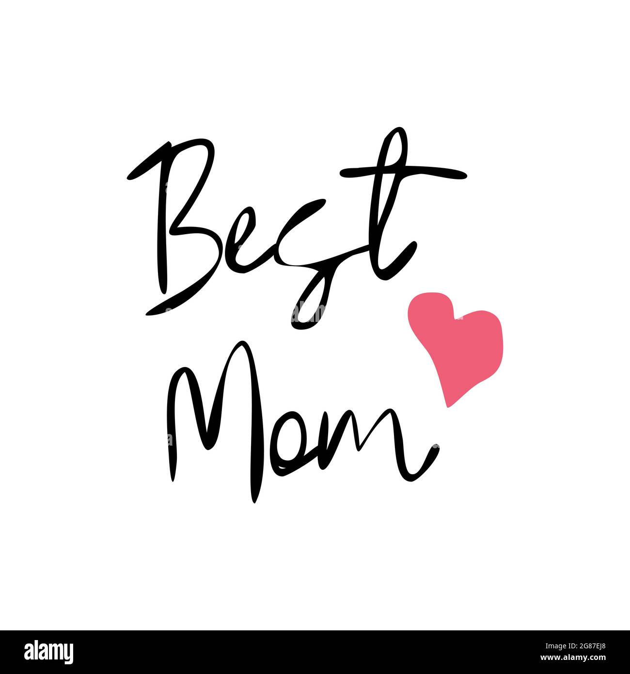 Best Mum Ever - hand drawn lettering phrase isolated on the white ...