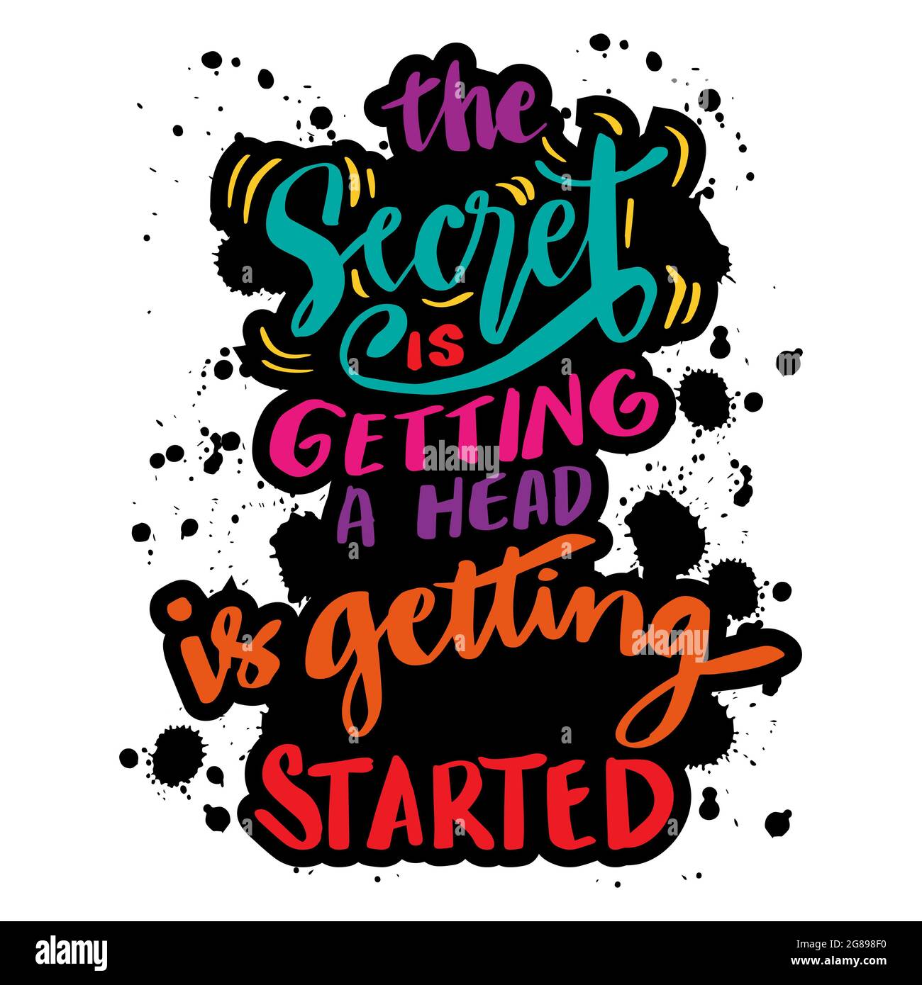 https://c8.alamy.com/comp/2G898F0/the-secret-of-getting-a-head-is-getting-started-hand-lettering-inspirational-and-motivation-quote-2G898F0.jpg