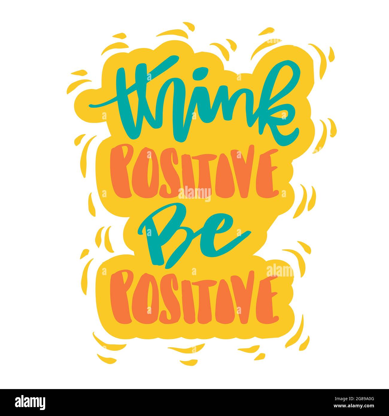 Think positive be positive. Hand lettering, motivational quote. Stock Photo