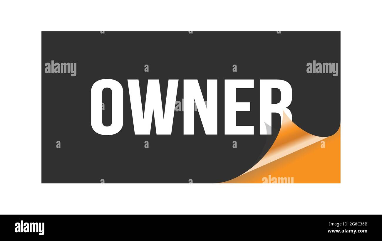 OWNER text written on black orange sticker stamp Stock Photo - Alamy