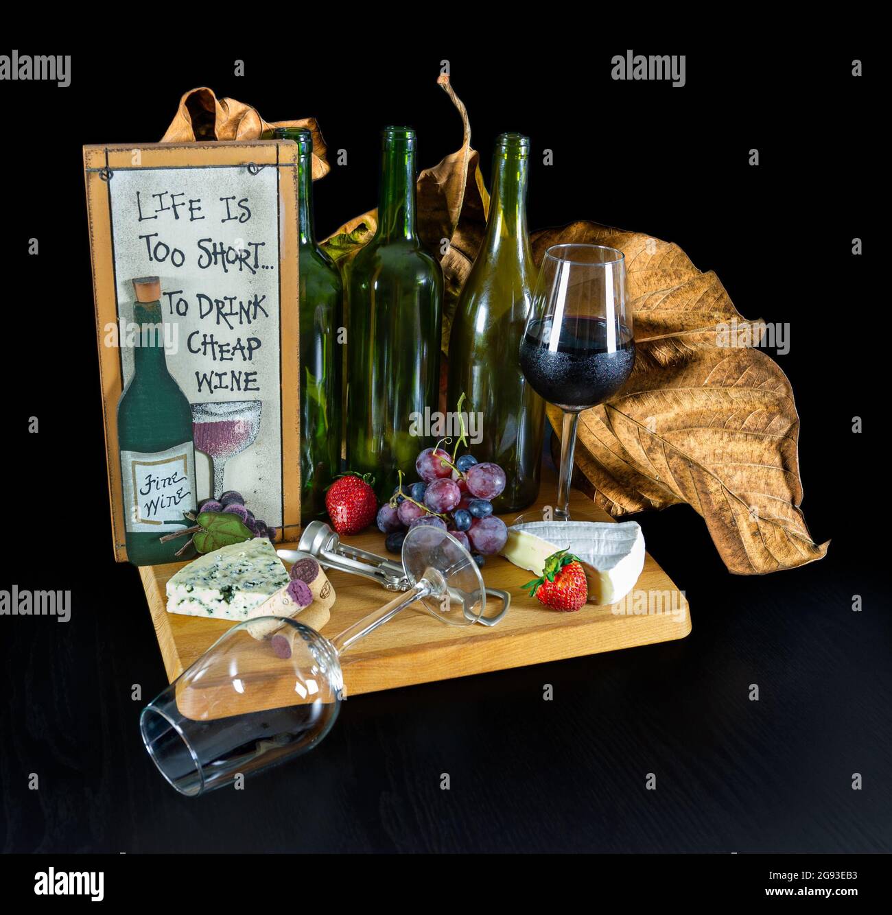 Life is too short to drink cheap wine Stock Photo