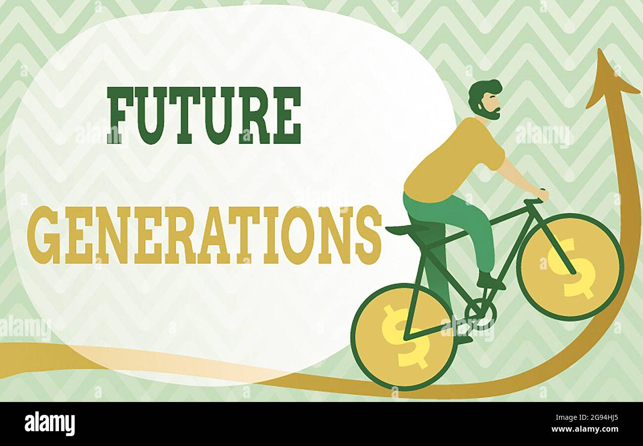 Text caption presenting Future Generations. Word for generations to come after the currently living generation Man Drawing Riding Bicycle With Dollar Stock Photo