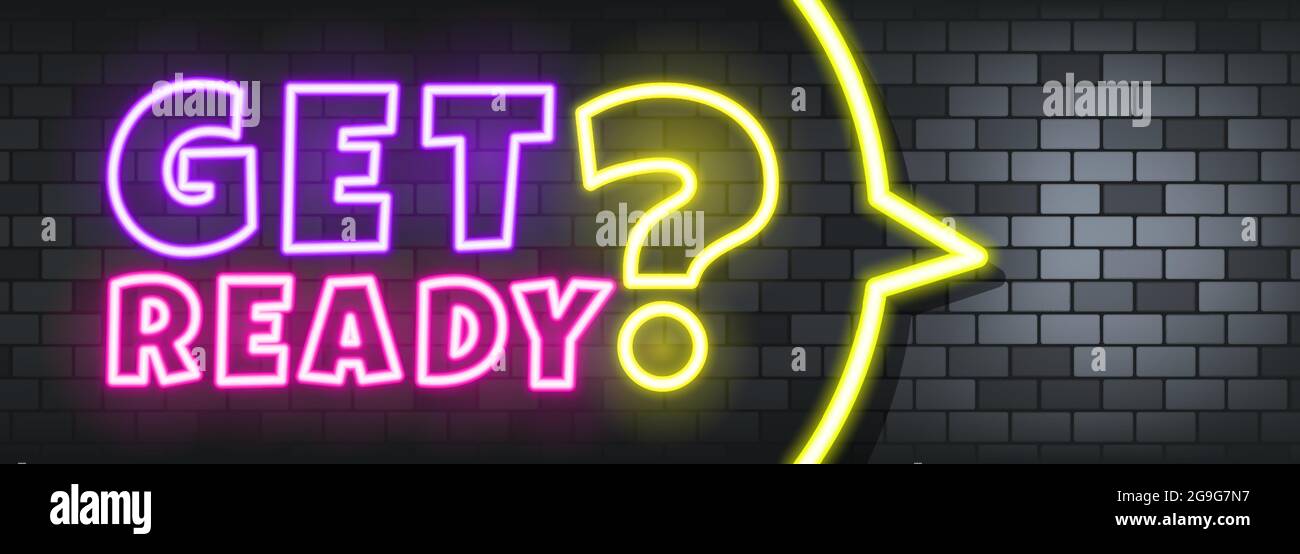 Get ready neon text on the stone background. Get ready. For business