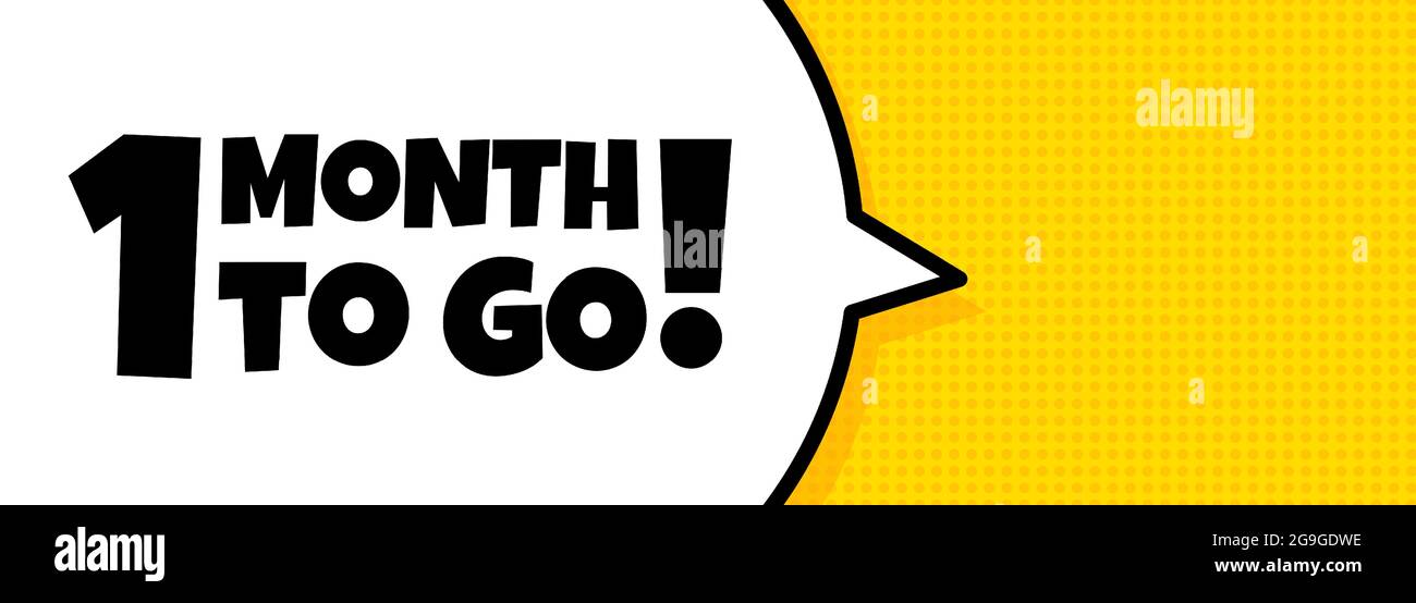 1 month to go. Speech bubble banner with 1 month to go text. Loudspeaker. For business, marketing and advertising. Vector on isolated background. EPS Stock Vector