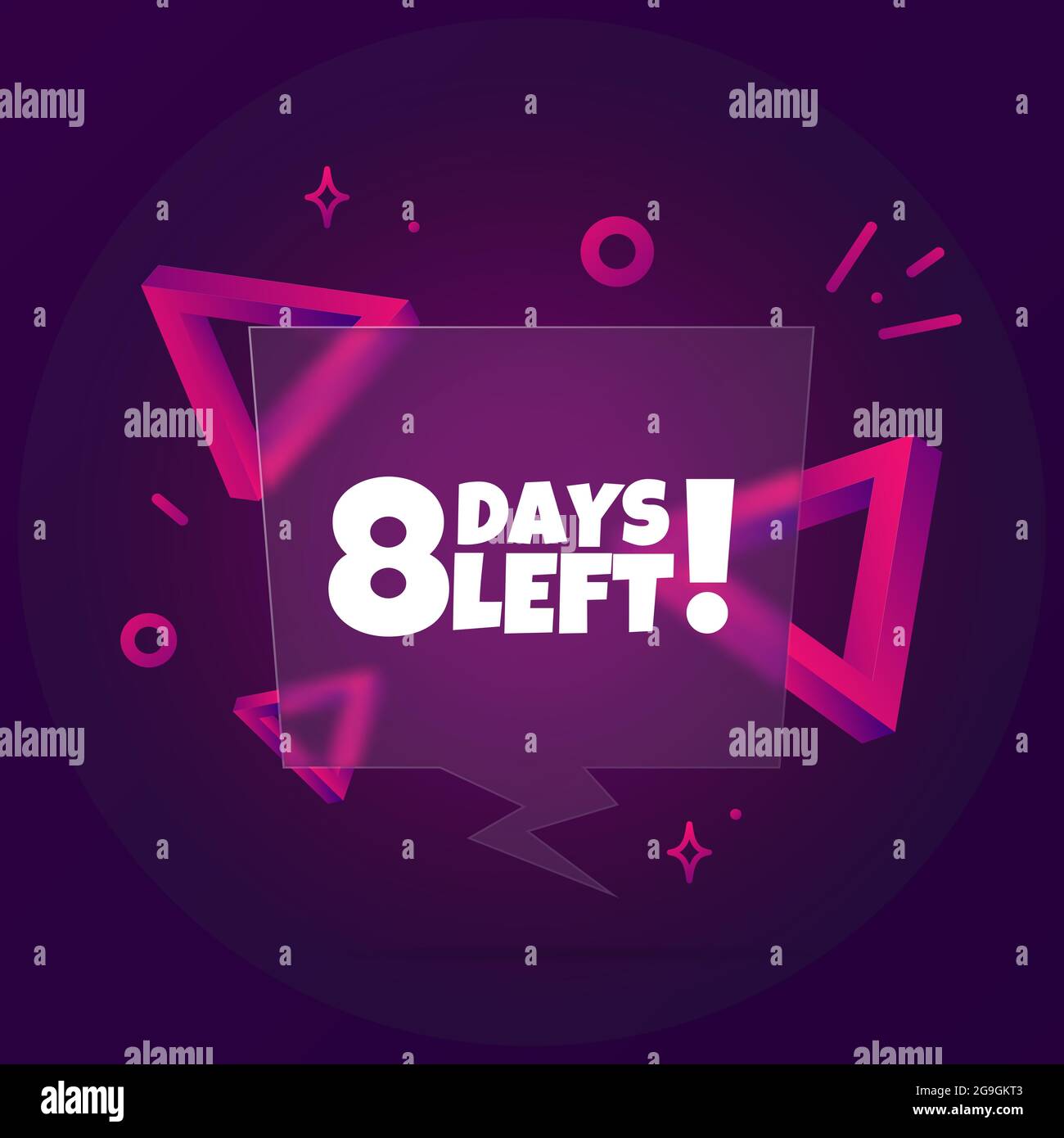 8 Days Left Speech Bubble Banner With 8 Days Left Text Glassmorphism Style For Business Marketing And Advertising Vector On Isolated Background Stock Vector Image Art Alamy