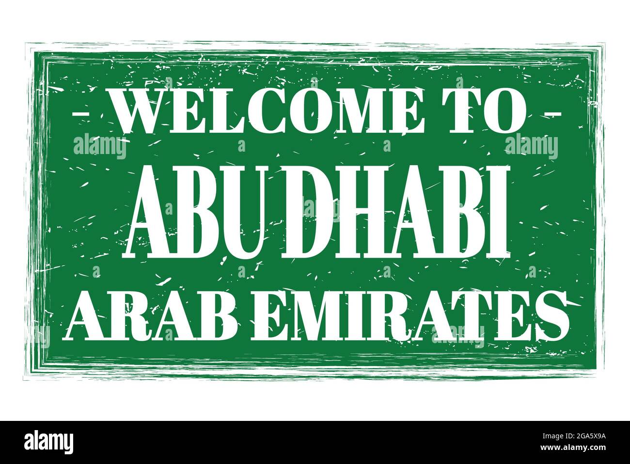 TO ABU DHABI ARAB EMIRATES, words written on green rectangle