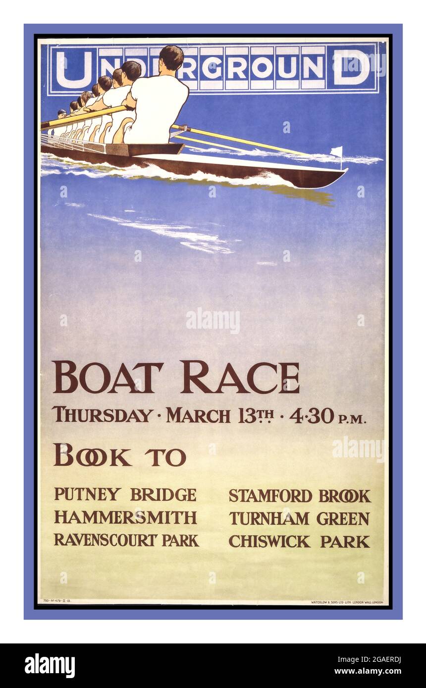 Vintage 1900s London Travel by Underground to The Boat Race, Thursday, March 13th, 4:30 p.m. 1913 Date Created/Published: London : Waterlow & Sons, Ltd., Lith., London Wall, 1913. (poster) : lithograph, color  Poster shows crew team rowing in shell. Electric Railway House, Broadway, Westminster. London Electric Railway--Public relations--1910-1920. Team rowing--England--London--1910-1920. Boats--England--London--1910-1920. Lithographs--Color--1910-1920. Posters--British--1910-1920. Stock Photo