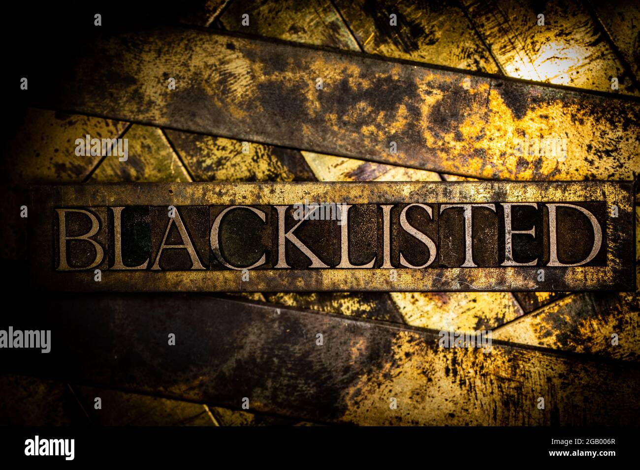 Blacklisted text formed with real authentic typeset letters on vintage