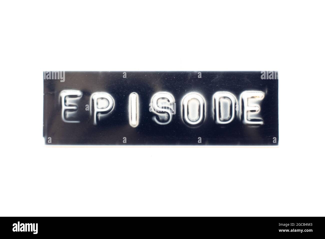 Embossed letter in word episode on black banner with white background