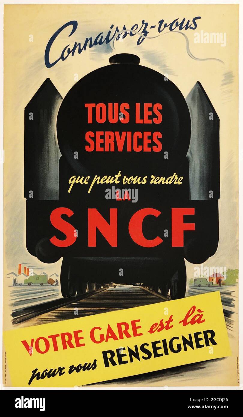 1947 train / railway / transportation poster. Connaissez-vous tous les services que peut vous rendre la SNCF, votre gare est là pour vous renseigner. Stock Photo