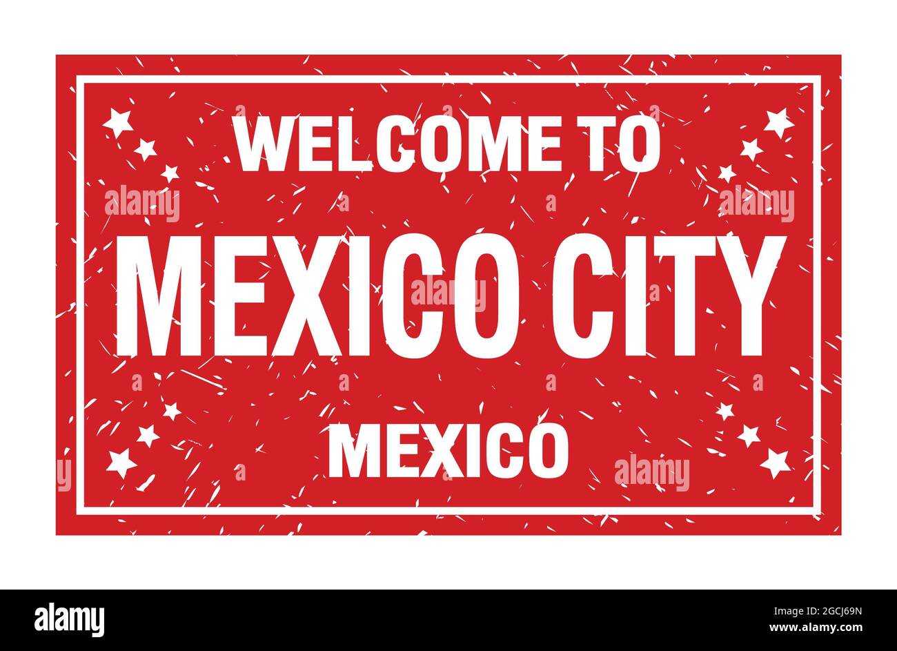 WELCOME TO MEXICO CITY MEXICO Words Written On Red Rectangle Flag