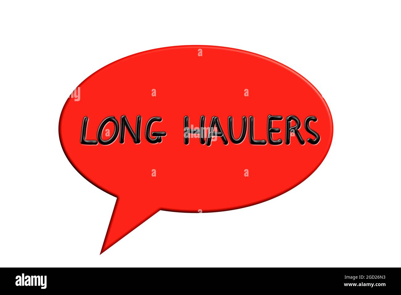 Long Haulers, words in speech bubble illustration, a phrase to describe people suffering from Long Covid Stock Photo