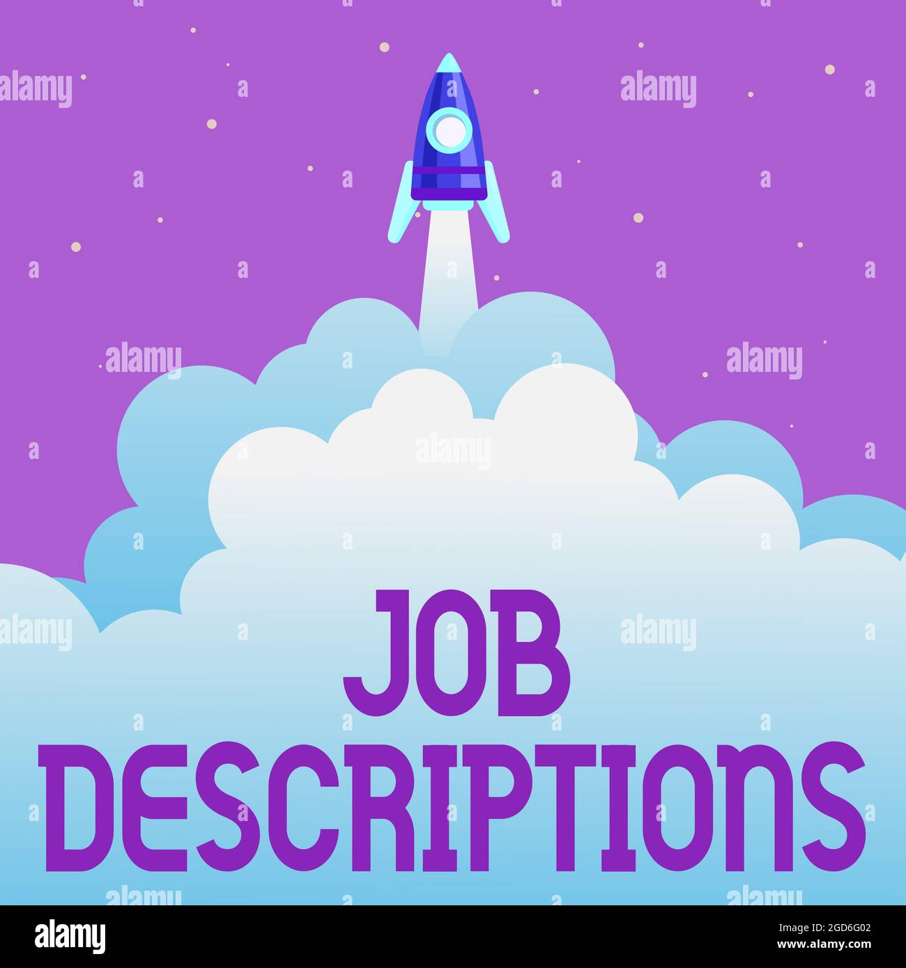 Conceptual Caption Job Descriptions Conceptual Photo A Formal Account Of An Employee S Is Responsibilities Abstract Reaching Top Level Rocket Stock Photo Alamy