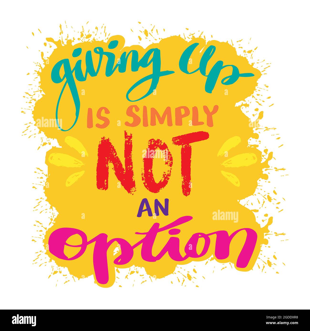 Giving Up is simply not an option hand lettering. Motivational quote. Stock Photo