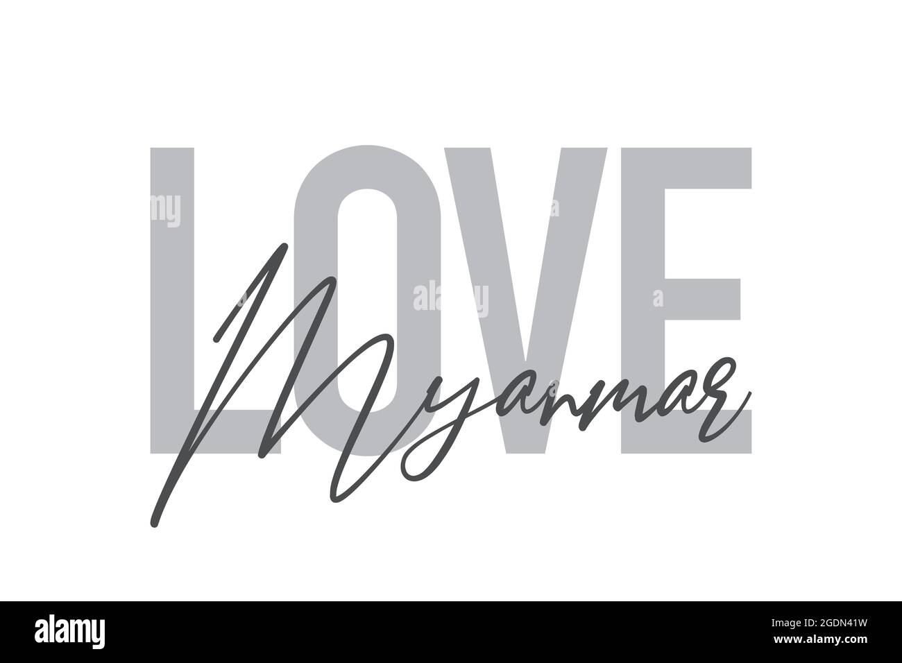 Modern, simple, minimal typographic design of a saying 'Love Myanmar' in tones of grey color. Cool, urban, trendy and playful graphic vector art with Stock Photo